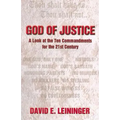God of Justice: A Look at the Ten Commandments for the 21st Century