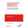 Las primeras poblaciones agrícolas judías en la Argentina (1896-1914): Crisis y expansión de las colonias fundadas por The Jewish Colonization Associa