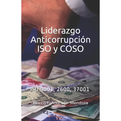 Liderazgo Anticorrupción ISO y COSO: ISO 9001, 2600, 37001