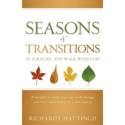 Seasons & Transitions in Your Life and Walk with God