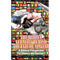 The Hidden Veracity Behind the Evil of Slavery