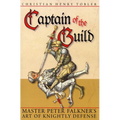 Captain of the Guild: Master Peter Falkner's Art of Knightly Defense