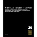 The Ronald S. Lauder Collection: Selections of Greek and Roman Antiquities, Medieval Art, Arms and Armor, Italian Gold-Ground and Old Master Paintings