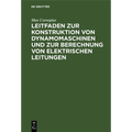 Leitfaden Zur Konstruktion Von Dynamomaschinen Und Zur Berechnung Von Elektrischen Leitungen