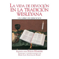 La Vida Devocin En La Tradicin Wesleyana: Un Libro de Ejercicios