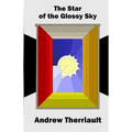 The Star of the Glossy Sky