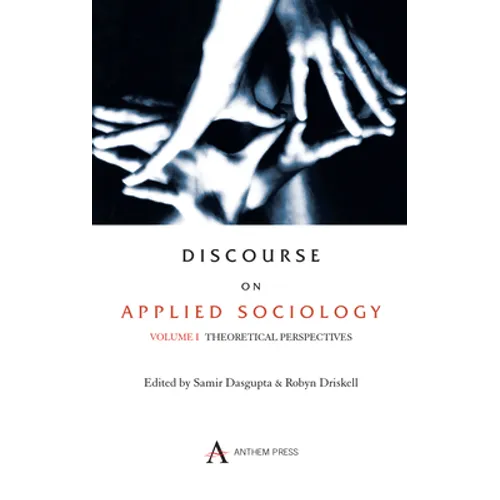 Discourse on Applied Sociology: Volume 1: Theoretical Perspectives