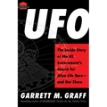 UFO: The Inside Story of the Us Government's Search for Alien Life Here--And Out There