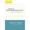 Adult Psychopathology, Second Edition: A Social Work Perspective