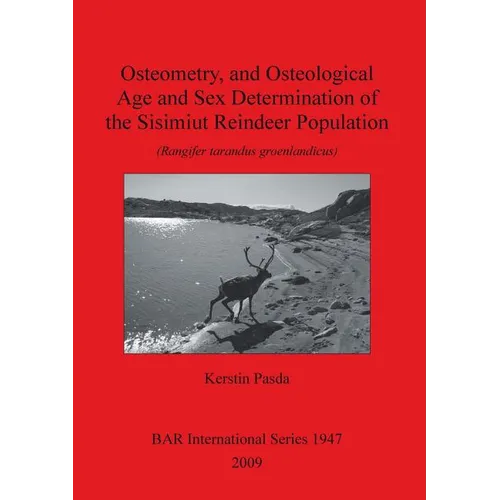 Osteometry, and Osteological Age and Sex Determination of the Sisimiut Reindeer Population: (Rangifer tarandus groenlandicus)