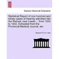 Statistical Report of One Hundred and Ninety Cases of Insanity Admitted Into the Retreat, Near Leeds ... from 1830 to 1840. Extracted from the Provinc