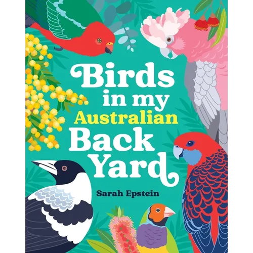 Birds in my Australian Back Yard
