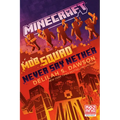 Minecraft: Mob Squad: Never Say Nether: An Official Minecraft Novel