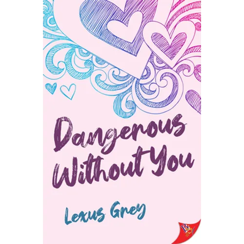 Dangerous Without You