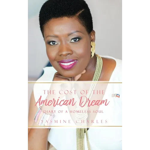 The Cost of the American Dream: Diary of a Homeless Soul