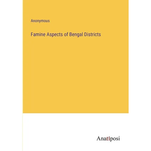 Famine Aspects of Bengal Districts