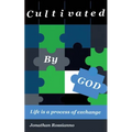 Cultivated By God