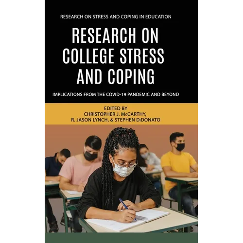 Research on College Stress and Coping: Implications From the COVID-19 Pandemic and Beyond