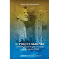 Le Projet Magnet: Une étude secrète du gouvernement canadien sur les ovnis