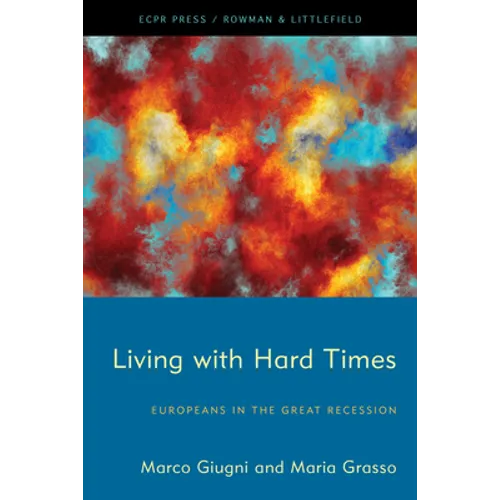 Living with Hard Times: Europeans in the Great Recession