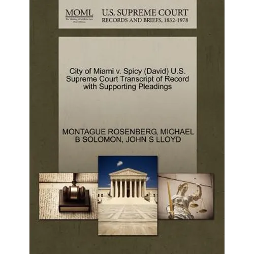 City of Miami V. Spicy (David) U.S. Supreme Court Transcript of Record with Supporting Pleadings