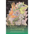 I Believe in a God Who is Growing