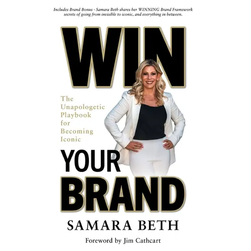 Win Your Brand: The Unapologetic Playbook for Becoming Iconic