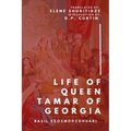 The Life of Tamar Queen of Georgia