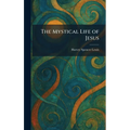 The Mystical Life of Jesus