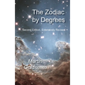 Zodiac by Degrees: Second Edition, Extensively Revised