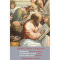 Three Stoic Classics: Meditations by Marcus Aurelius; The Shortness of Life by Seneca; Selected Discourses of Epictetus