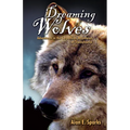 Dreaming of Wolves: Adventures in the Carpathian Mountains of Transylvania