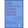 The Craft of Community-Engaged Teaching and Learning: A Guide for Faculty Development