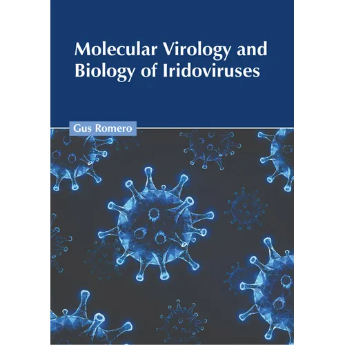 Molecular Virology and Biology of Iridoviruses