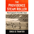 The Providence Steam Roller: New England's First NFL Team
