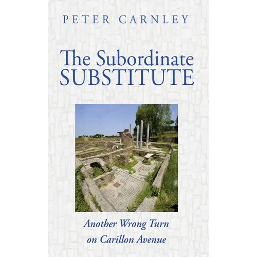 The Subordinate Substitute: Another Wrong Turn on Carillon Avenue