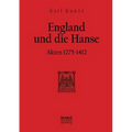 England und die Hanse: Akten 1275 bis 1412
