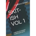 Skit-Ish Vol 1: A Book of Short Christian Skits