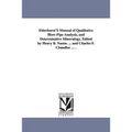 Elderhorst'S Manual of Qualitative Blow-Pipe Analysis, and Determinative Mineralogy. Edited by Henry B. Nason. ... and Charles F. Chandler. ... .