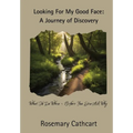 Looking For My Good Face: A Journey of Discovery