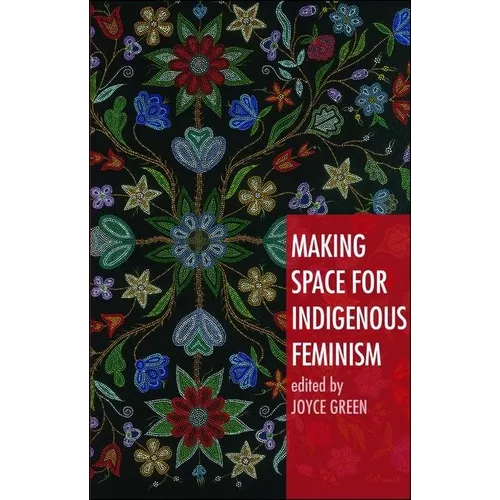 Making Space for Indigenous Feminism