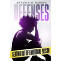 Defenses: Getting out of Emotional Prison