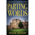 Parting Words: A great murder mystery from Scotland