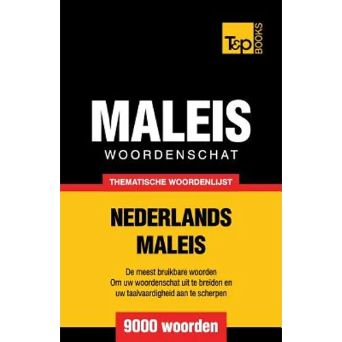 Thematische woordenschat Nederlands-Maleis - 9000 woorden