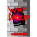 Why Dance?