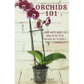 Orchids 101: Your quick guide to grow beautiful orchids with simple care techniques