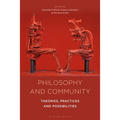Philosophy and Community: Theories, Practices and Possibilities