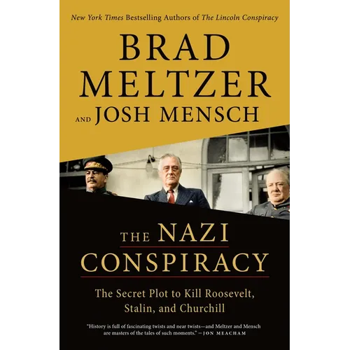 The Nazi Conspiracy: The Secret Plot to Kill Roosevelt, Stalin, and Churchill