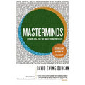Masterminds: Genius, Dna, and the Quest to Rewrite Life