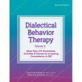Dialectical Behavior Therapy, Vol 2, 2nd Edition: More Than 275 Worksheets, Activities & Games for Acquiring Competency in Dbt